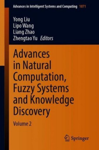 Kniha Advances in Natural Computation, Fuzzy Systems and Knowledge Discovery Yong Liu