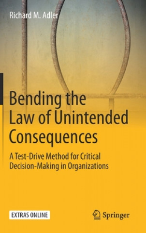 Buch Bending the Law of Unintended Consequences Richard M. Adler