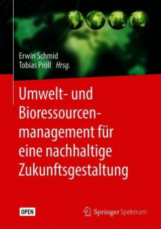 Książka Umwelt- und Bioressourcenmanagement für eine nachhaltige Zukunftsgestaltung Erwin Schmid