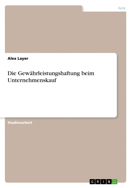 Kniha Die Gewährleistungshaftung beim Unternehmenskauf 