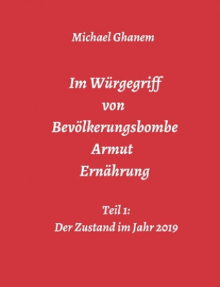 Kniha Im Würgegriff von Bevölkerungsbombe - Armut - Ernährung 