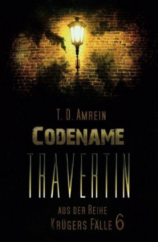 Knjiga Codename Travertin T. D. Amrein
