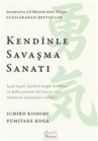 Kniha Kendinle Savasma Sanati Ichiro Kishimi