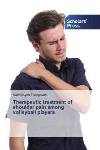 Könyv Therapeutic treatment of shoulder pain among volleyball players 