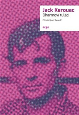 Книга Dharmoví tuláci Jack Kerouac