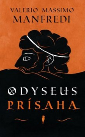 Kniha Odyseus Prísaha Valerio Massimo Manfredi