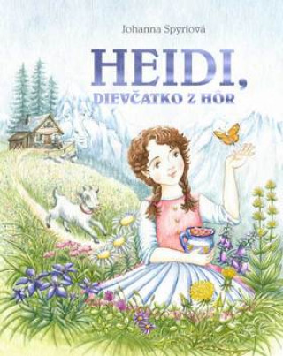 Книга Heidi, dievčatko z hôr Johanna Spyriová