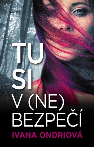 Book Tu si v (ne)bezpečí Ivana Ondriová