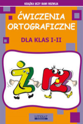 Buch Ćwiczenia ortograficzne dla klas I-II. Ż - RZ Guzowska Beata