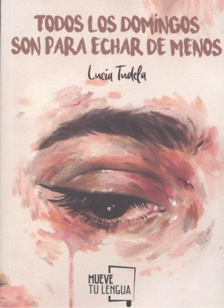 Книга TODOS LOS DOMINGOS SON PARA ECHAR DE MENOS LUCIA TUDELA