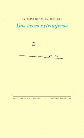 Buch DOS VECES EXTRANJEROS CATALINA GONZALEZ RESTREPO