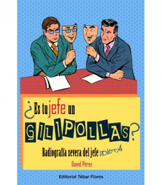 Книга ¿ES TU JEFE UN GILIPOLLAS? DAVID PEREZ