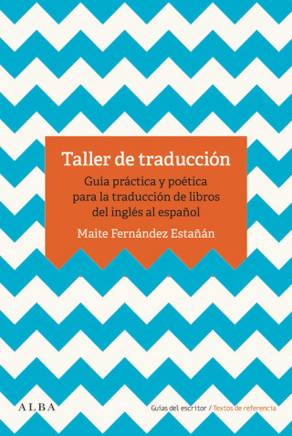 Kniha TALLER DE TRADUCCIÓN MAITE FERNANDEZ ESTAÑAN