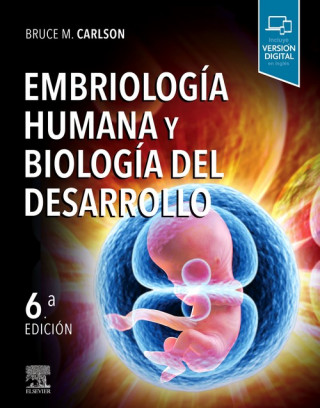 Carte EMBRIOLOGÍA HUMANA Y BIOLOGÍA DEL DESARROLLO BRUCE M. CARLSON