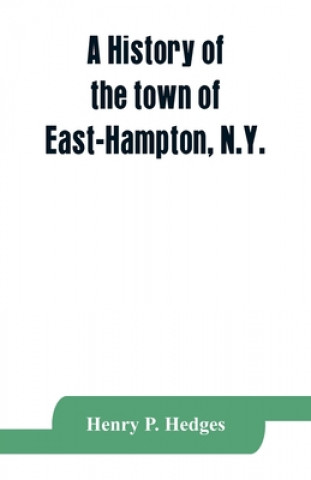 Knjiga history of the town of East-Hampton, N.Y. 