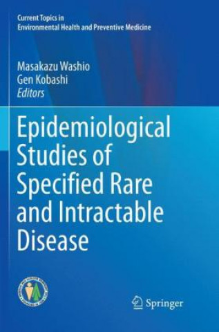 Kniha Epidemiological Studies of Specified Rare and Intractable Disease Masakazu Washio