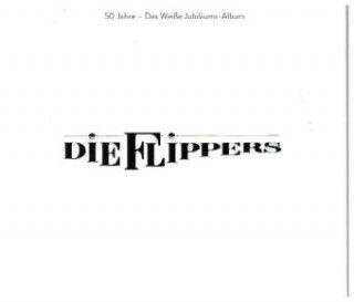 Audio Das weisse Album - 50 Jahre Flippers 