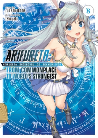 Książka Arifureta: From Commonplace to World's Strongest (Light Novel) Vol. 8 Takaya-Ki