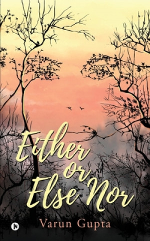 Book Either Or Else Nor Varun Gupta