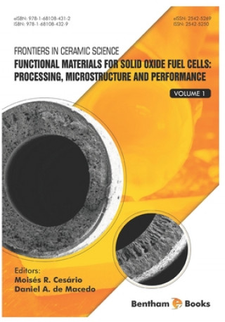 Knjiga Functional Materials for Solid Oxide Fuel Cells: Processing, Microstructure and Performance Daniel A. de Macedo