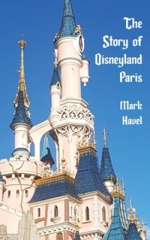 Kniha The Story of Disneyland Paris Bob McLain