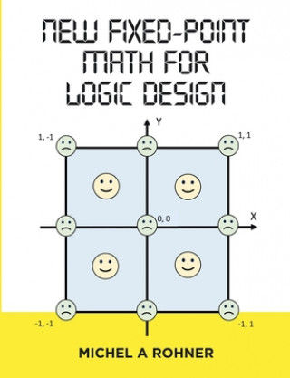 Книга New Fixed-Point Math for Logic Design 