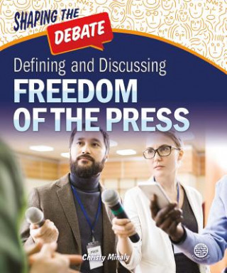 Könyv Defining and Discussing Freedom of the Press 
