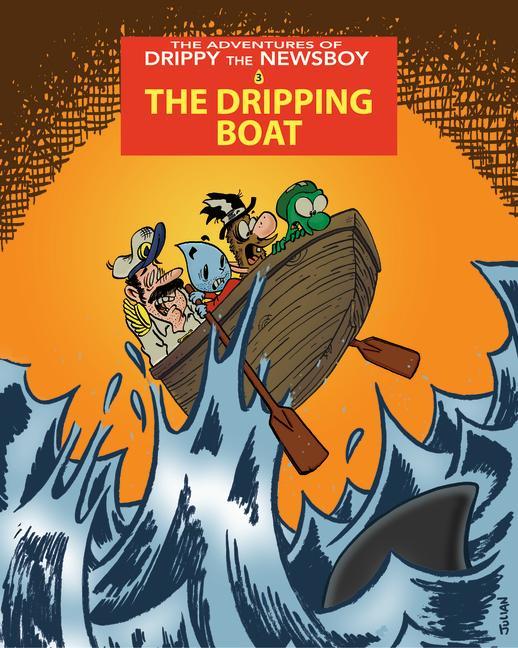 Carte Adventures of Drippy the Newsboy 3: The Dripping Boat 