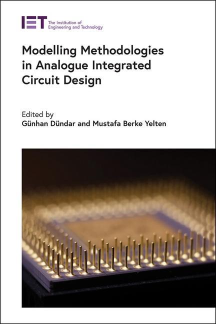 Könyv Modelling Methodologies in Analogue Integrated Circuit Design Mustafa Berke Yelten