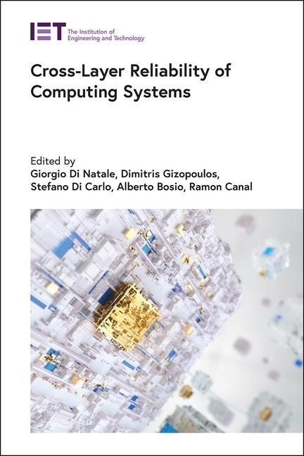 Book Cross-Layer Reliability of Computing Systems Dimitris Gizopoulos