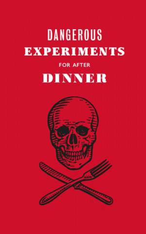 Kniha Dangerous Experiments for After Dinner Angus Hyland