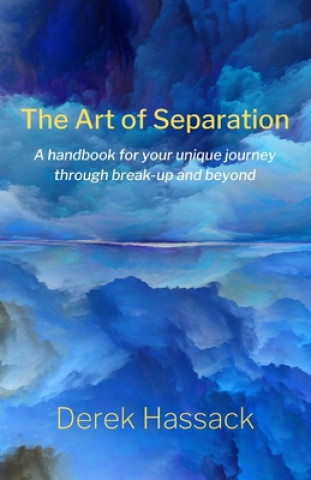 Kniha Art of Separation: A handbook for your unique journey through break-up and beyond 