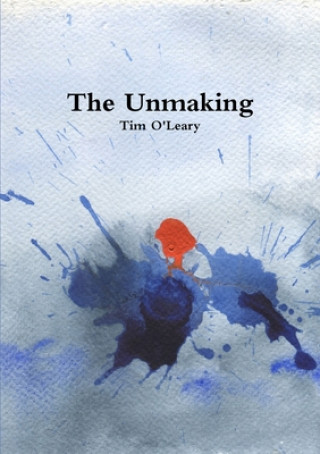 Boek Unmaking Tim O'Leary