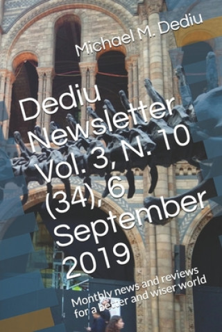 Carte Dediu Newsletter Vol. 3, N. 10 (34), 6 September 2019: Monthly news and reviews for a better and wiser world 