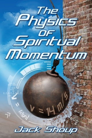 Kniha The Physics of Spiritual Momentum 