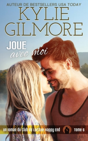 Книга Joue avec moi Kylie Gilmore