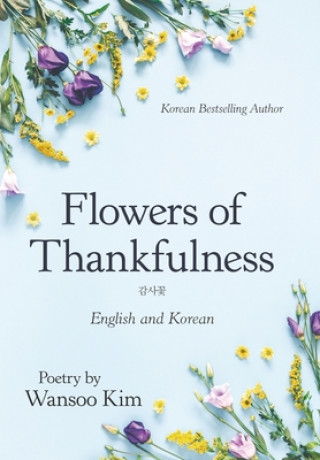 Buch Flowers of Thankfulness Wansoo Kim
