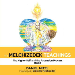 Buch Melchizedek Teachings Daniel Mitel