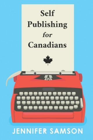 Kniha Self Publishing For Canadians 