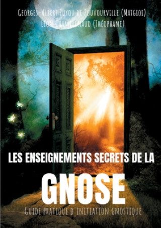 Книга Les enseignements secrets de la Gnose Léon Champrenaud