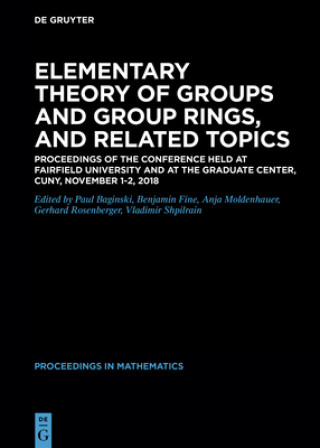 Kniha Elementary Theory of Groups and Group Rings, and Related Topics Paul Baginski