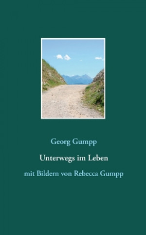 Buch Unterwegs im Leben Georg Gumpp