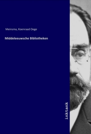 Книга Middeleeuwsche Bibliotheken Koenraad Oege Meinsma