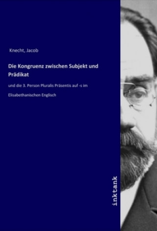 Kniha Die Kongruenz zwischen Subjekt und Prädikat Jacob Knecht