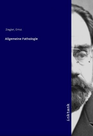 Knjiga Allgemeine Pathologie Ernst Ziegler