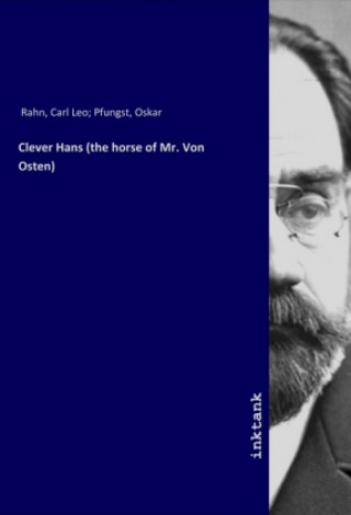 Kniha Clever Hans (the horse of Mr. Von Osten) Rahn