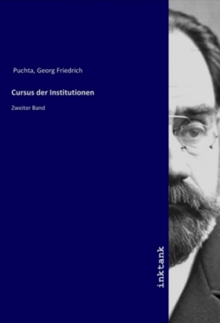 Kniha Cursus der Institutionen Georg Friedrich Puchta