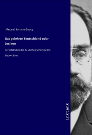 Βιβλίο Das gelehrte Teutschland oder Lexikon Johann Georg Meusel