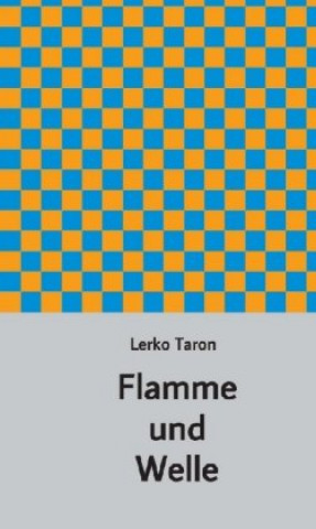 Книга Flamme und Welle Lerko Taron