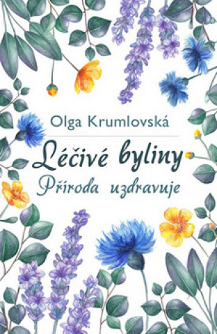 Kniha Léčivé byliny Olga Krumlovská